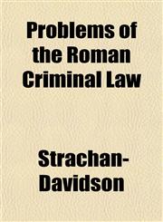 Problems of the Roman Criminal Law,1152182765,9781152182769