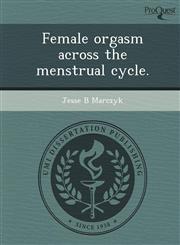 Female orgasm across the menstrual cycle.,1249856604,9781249856603