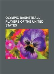 Olympic Basketball Players of the United States Kobe Bryant, Shaquille O'Neal, Lebron James, Michael Jordan, Bill Russell, Anthony Davis (Basketball),1232463310,9781232463313