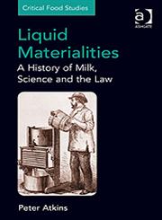 Liquid Materialities A History of Milk, Science and the Law,0754679217,9780754679219