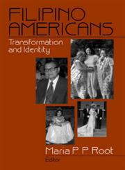 Filipino Americans Transformation and Identity,0761905790,9780761905790