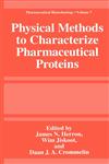 Physical Methods to Characterize Pharmaceutical Proteins,0306450267,9780306450266