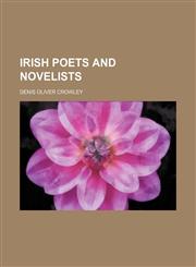Irish Poets and Novelists,1150352507,9781150352508