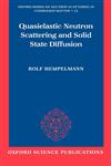 Quasielastic Neutron Scattering and Solid State Diffusion,0198517432,9780198517436