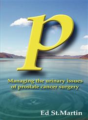 P Managing the Urinary Issues of Prostate Cancer Surgery,1595944281,9781595944283