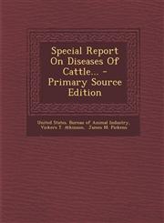 Special Report On Diseases Of Cattle... - Primary Source Edition,1293371327,9781293371329