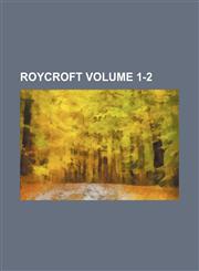 Roycroft Volume 1-2,1236562836,9781236562838