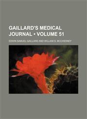 Gaillard's Medical Journal (Volume 51),1154428656,9781154428650
