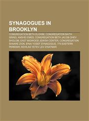 Synagogues in Brooklyn Congregation Beth Elohim, Congregation Baith Israel Anshei Emes, Congregation Beth Jacob Ohev Sholom,1155826523,9781155826523