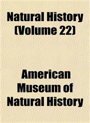Natural History (Volume 22),1154985954,9781154985955