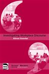 Investigating Workplace Discourse (Domains of Discourse),041536471X,9780415364713