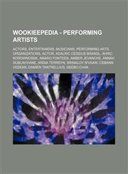 Wookieepedia - Performing artists Actors, Entertainers, Musicians, Performing arts organizations, Actor, Adalric Cessius Brandl, Ahric Korownosek, Amaro Fonteen, Amber Jevanche, Annah Dublavviane, Ardia Terrsyn, Brinaloy N'Vaari, Cebann Veekan, Damien Ta,1234849585,9781234849580
