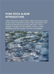 Punk rock album Introduction 1980s punk rock album stubs, 1990s punk rock album stubs, 2000s punk rock album stubs, Buzzkunst,1234572834,9781234572839