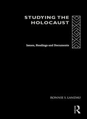 Studying the Holocaust Issues, Readings and Documents,0415161436,9780415161435