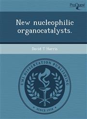 New nucleophilic organocatalysts.,1248945840,9781248945841