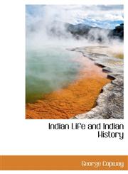 Indian Life and Indian History,1113942924,9781113942920