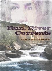 Run, River Currents,1935961713,9781935961710