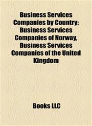 Business Services Companies by Country Business Services Companies of Norway, Business Services Companies of the United Kingdom,1157790941,9781157790945