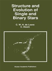Structure and Evolution of Single and Binary Stars,0792317688,9780792317685
