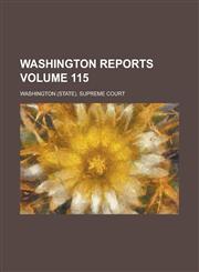 Washington Reports Volume 115,1230073485,9781230073484