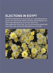 Elections in Egypt Egyptian presidential election, 2011, Referendums in Egypt, 2011 Egyptian constitutional referendum,1155902769,9781155902760