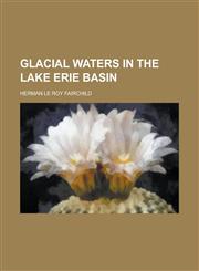 Glacial Waters in the Lake Erie Basin,1234192551,9781234192556