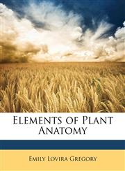 Elements of Plant Anatomy,1141738376,9781141738373