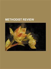 Methodist Review (Volume 43),1150924640,9781150924644