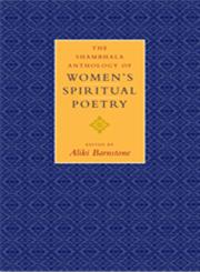 The Shambhala Anthology of Women's Spiritual Poetry,1570629757,9781570629754