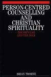 Person-Centred Counselling and Christian Spirituality The Secular and the Holy 1st Edition,186156080X,9781861560803