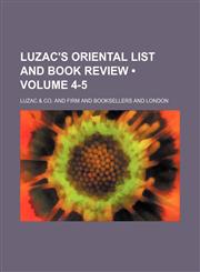 Luzac's oriental list and book review (Volume 4-5),1154054985,9781154054989