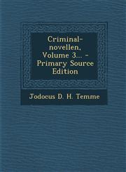Criminal-Novellen, Volume 3... - Primary Source Edition,1295472546,9781295472543