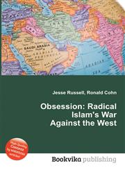 Obsession Radical Islam's War Against the West,5511319929,9785511319926