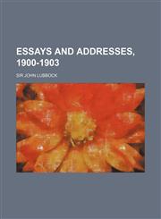 Essays and Addresses, 1900-1903,1150884770,9781150884771