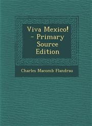Viva Mexico! - Primary Source Edition,1295663406,9781295663408