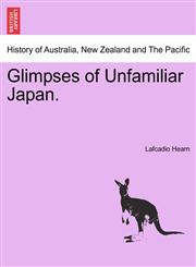 Glimpses of Unfamiliar Japan.,1241101086,9781241101084