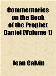 Commentaries on the Book of the Prophet Daniel (Volume 1),1151989533,9781151989536