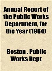 Annual Report of the Public Works Department, for the Year (1964),115328426X,9781153284264