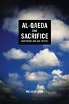 Al-qaeda And Sacrifice Martyrdom, War and Politics,0745332625,9780745332628