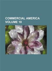 Commercial America Volume 10,1236491610,9781236491619