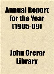 Annual Report for the Year (1905-09),1154629244,9781154629248