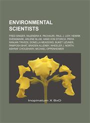 Environmental scientists Fred Singer, Rajendra K. Pachauri, Paul J. Lioy, Henrik Svensmark, Arlene Blum, Hans von Storch, Priya Ranjan Trivedi, Donella Meadows, Buket Uzuner, Pamposh Bhat, Braden Allenby, Wheeler J. North, Ashraf Choudhary,1157540007,9781157540007
