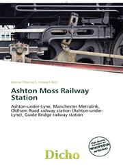 Ashton Moss Railway Station,6135751441,9786135751444