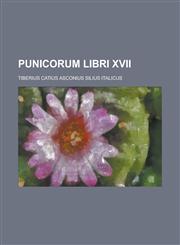 Punicorum Libri XVII,1234435713,9781234435714