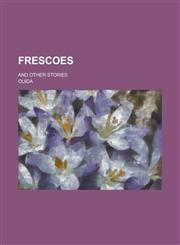 Frescoes; And Other Stories,1234234440,9781234234447