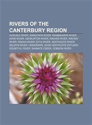 Rivers of the Canterbury Region Hurunui River, Rangitata River, Waimakariri River, Avon River, Ashburton River, Waihao River, Waitaki River,123311137X,9781233111374