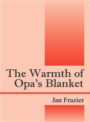 The Warmth of Opa's Blanket,1432745786,9781432745783