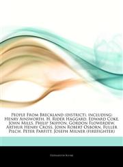 Articles On People From Breckland (district), including Henry Ainsworth, H. Rider Haggard, Edward Coke, John Mills, Philip Skippon, Gordon Flowerdew, Arthur Henry Cross, John Robert Osborn, Fuller Pilch, Peter Parfitt,1242881956,9781242881954