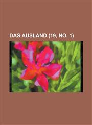 Das Ausland (19, No. 1 ),1153568306,9781153568302