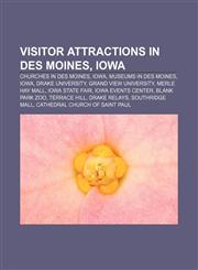 Visitor attractions in Des Moines, Iowa Churches in Des Moines, Iowa, Museums in Des Moines, Iowa, Drake University, Grand View University,1233097369,9781233097364